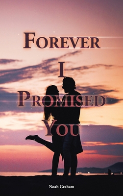 Forever I Promised You 1665573309 Book Cover