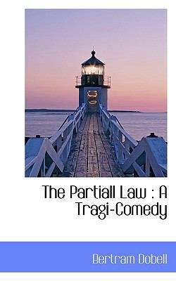 The Partiall Law: A Tragi-Comedy 1117373363 Book Cover