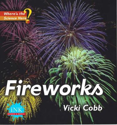 Fireworks: Where's the Science Here? 1632923025 Book Cover