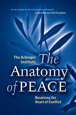 The Anatomy of Peace: Resolving the Heart of Co... B000JJZZB6 Book Cover