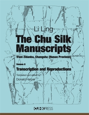 The Chu Silk Manuscripts from Zidanku, Changsha... 9882370985 Book Cover