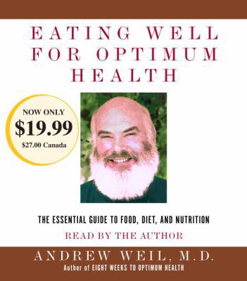 Eating Well for Optimum Health: The Essential G... 0739340638 Book Cover
