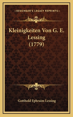 Kleinigkeiten Von G. E. Lessing (1779) [German] 1169116213 Book Cover