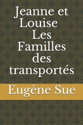 Jeanne et Louise - Les Familles des transport?s [French] 1660993857 Book Cover