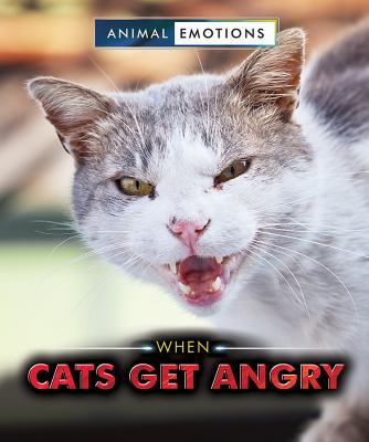 When Cats Get Angry 0766086119 Book Cover