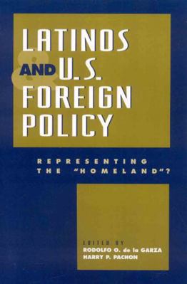 Latinos and U.S. Foreign Policy: Representing t... 074250137X Book Cover