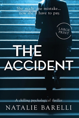 The Accident: A chilling psychological thriller [Large Print] 0648731200 Book Cover