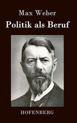 Politik als Beruf [German] 3843030391 Book Cover