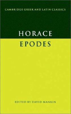 Horace: Epodes (Cambridge Greek and Latin Class... 0521394694 Book Cover