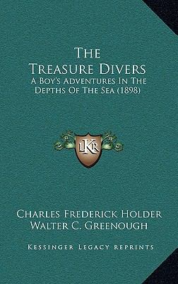 The Treasure Divers: A Boy's Adventures In The ... 1165719843 Book Cover