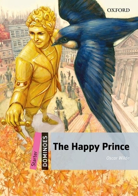 The Happy Prince: Starter Level: 250-Word Vocab... 0194247120 Book Cover