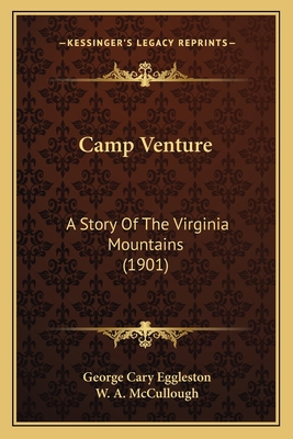 Camp Venture: A Story Of The Virginia Mountains... 1164595377 Book Cover