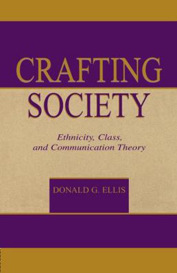 Crafting Society: Ethnicity, Class, and Communi... 0805832734 Book Cover