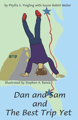 Dan and Sam and The Best Trip Yet 1882788303 Book Cover