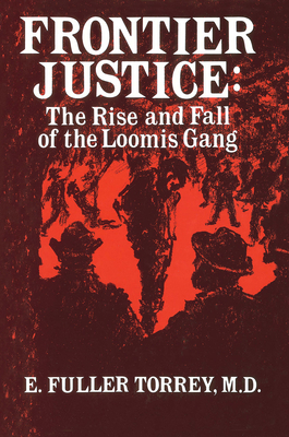 Frontier Justice: The Rise and Fall of the Loom... 0932052924 Book Cover