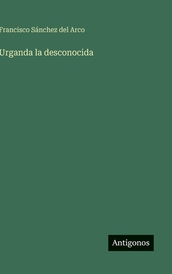 Urganda la desconocida [Spanish] 3566094226 Book Cover