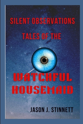 Silent Observations Tales of the Watchful House... B0D9DDWXVZ Book Cover