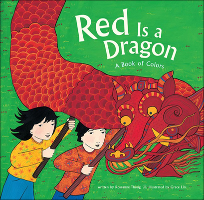 Red Is a Dragon: A Book of Colors 1613831862 Book Cover