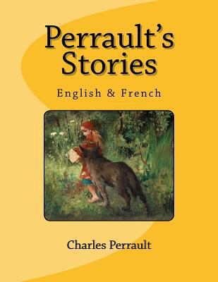 Perrault's Stories: English & French 1500949469 Book Cover