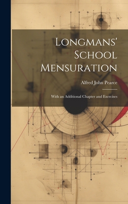Longmans' School Mensuration: With an Additiona... B0CMJF7WH4 Book Cover