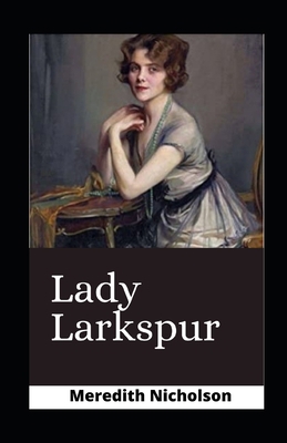 Lady Larkspur Illustrated B08HTBB75X Book Cover