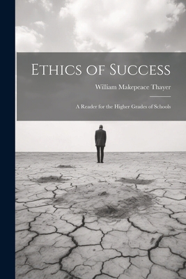 Ethics of Success: A Reader for the Higher Grad... 1022084100 Book Cover