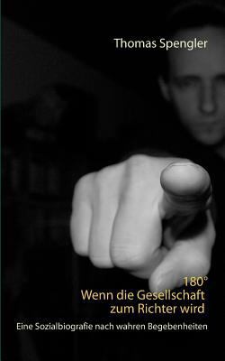 180° Wenn die Gesellschaft zum Richter wird: Ei... [German] 3748173121 Book Cover