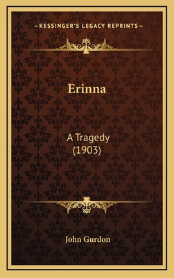 Erinna: A Tragedy (1903) 1164691198 Book Cover