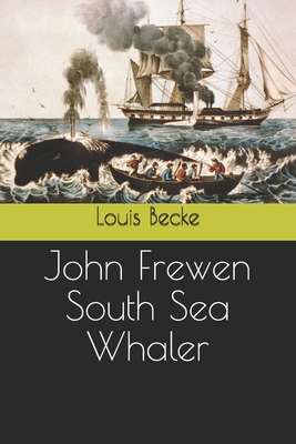 John Frewen South Sea Whaler B08R7N3PHG Book Cover