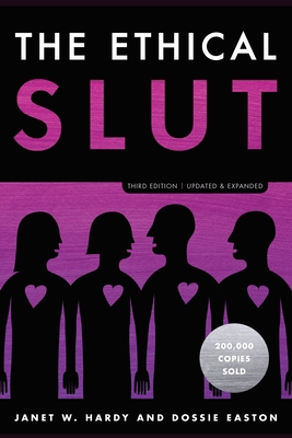 The Ethical Slut, Third Edition: A Practical Gu... 0399579664 Book Cover