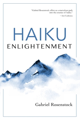 Haiku Enlightenment: New Expanded Edition 0985467983 Book Cover
