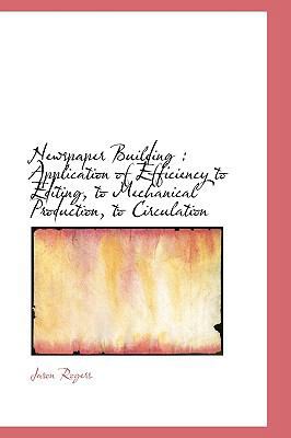 Newspaper Building: Application of Efficiency t... 1113845481 Book Cover