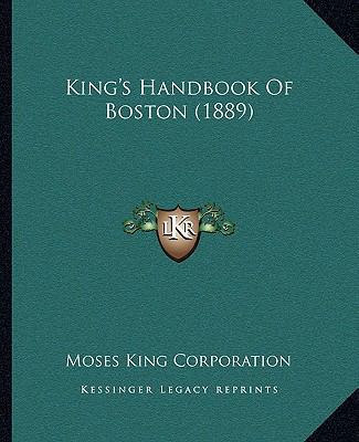 King's Handbook Of Boston (1889) 1164682598 Book Cover