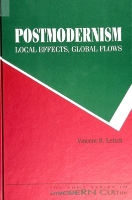 Postmodernism - Local Effects, Global Flows (Po... 079143009X Book Cover