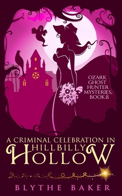 A Criminal Celebration in Hillbilly Hollow 1082103721 Book Cover