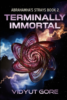 Terminally Immortal: What if you couldn't trust... B0F5QKT78C Book Cover