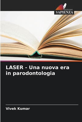 LASER - Una nuova era in parodontologia [Italian] 6207866479 Book Cover