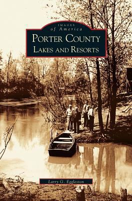 Porter County Lakes and Resorts 1531618529 Book Cover