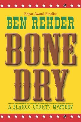 Bone Dry: Blanco County Mysteries 1466456388 Book Cover