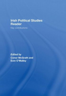 Irish Political Studies Reader: Key Contributions 0415446473 Book Cover