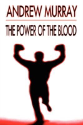 The Power of the Blood of Jesus (Andrew Murray ... 1846857007 Book Cover