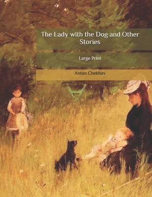The Lady with the Dog and Other Stories: Large ... B087H5V1G8 Book Cover