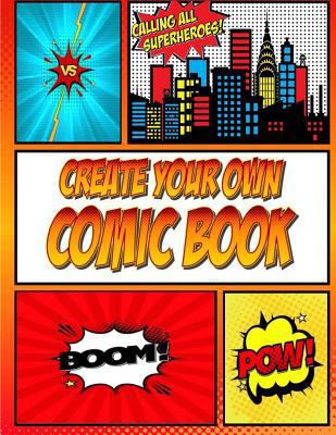 Create Your Own Comic Book: Make Cool Comic Str... 154809689X Book Cover