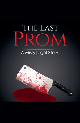 The Last Prom: A Misty Night Story B0DJHK3HJT Book Cover