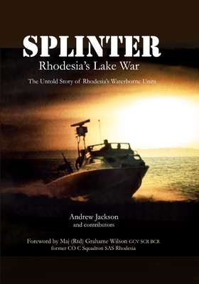 Splinter: Rhodesia's Lake War 1304728803 Book Cover