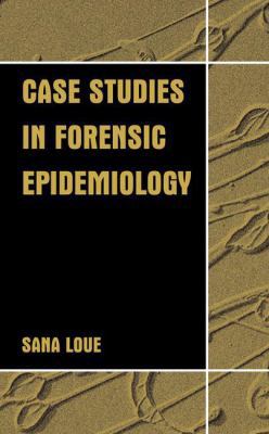 Case Studies in Forensic Epidemiology 1475787146 Book Cover