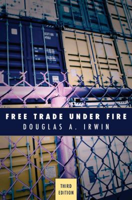 Free Trade under Fire: Third Edition 0691143153 Book Cover