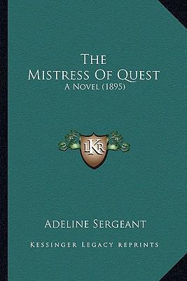 The Mistress Of Quest: A Novel (1895) 1167225910 Book Cover