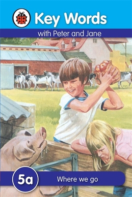 Key Words with Peter and Jane #5 Where We Go a ... 1409301141 Book Cover