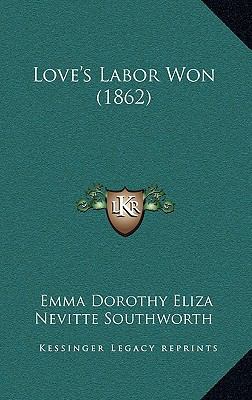 Love's Labor Won (1862) 116666709X Book Cover
